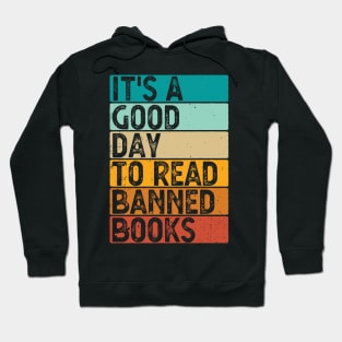 It's A Good Day To Read Banned Books Hoodie